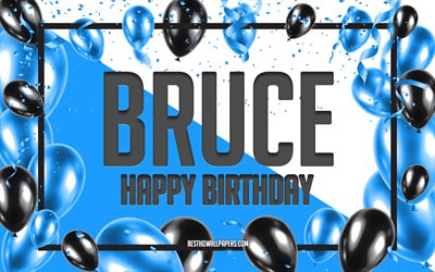 Feliz Cumplea&#241;os Bruce, Globos de Cumplea&#241;os de Fondo, Bruce, fondos de pantalla con los nombres, Bruce Feliz Cumplea&#241;os, Globos Azules Cumplea&#241;os de Fondo, tarjeta de felicitaci&#243;n, Cumplea&#241;os de Bruce