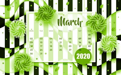 &#199;i&#231;ekler, Takvim 2020 Mart, sanat ile Mart 2020 Takvim, 4k, 3D yeşil &#231;i&#231;ekler, 2020 takvim, bahar takvimleri, 2020 Mart, yaratıcı, Mart 2020 takvimi, 2020 takvimler