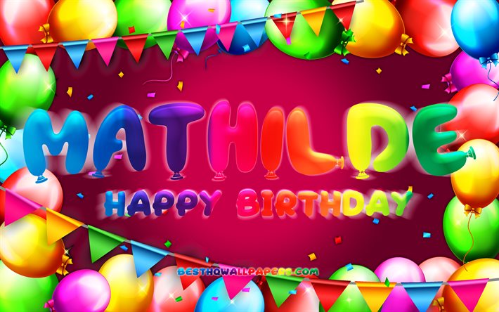 お誕生日おめでMathilde, 4k, カラフルバルーンフレーム, Mathilde名, 紫色の背景, Mathildeお誕生日おめで, Mathilde誕生日, 人気のフランスの女性の名前, 誕生日プ, Mathilde