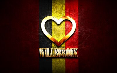 amo willebroek, ciudades belgas, inscripci&#243;n dorada, d&#237;a de willebroek, b&#233;lgica, coraz&#243;n dorado, willebroek con bandera, willebroek, ciudades de b&#233;lgica, ciudades favoritas, love willebroek