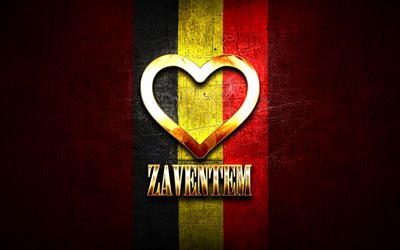 I Love Zaventem, belgian cities, golden inscription, Day of Zaventem, Belgium, golden heart, Zaventem with flag, Zaventem, Cities of Belgium, favorite cities, Love Zaventem