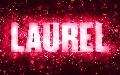 grattis p&#229; f&#246;delsedagen laurel, 4k, rosa neonljus, laurel namn, kreativ, laurel grattis p&#229; f&#246;delsedagen, laurel birthday, popul&#228;ra amerikanska kvinnonamn, bild med laurel namn, laurel