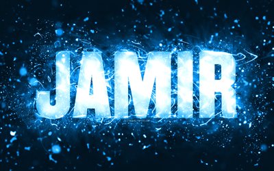 Happy Birthday Jamir, 4k, blue neon lights, Jamir name, creative, Jamir Happy Birthday, Jamir Birthday, popular american male names, picture with Jamir name, Jamir