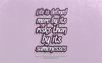 4k, Life is defined more by its risks than by its samenesses, typography, quotes about life, Mary Anne Radmacher quotes, popular quotes, purple retro background, inspiration, Mary Anne Radmacher