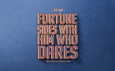 Fortune sidor hos honom som v&#229;gar, Virgil citat, retro stil, citat om lycka, popul&#228;ra citat, motivation, inspiration, bl&#229; retro bakgrund, bl&#229; sten struktur