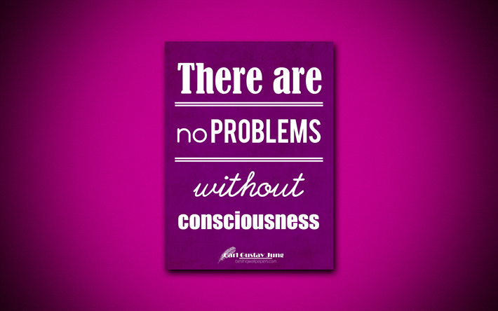 4k, Ongelmia ei ole ilman tietoisuutta, lainauksia ongelmia, Carl Gustav Jung, violetti paperi, suosittu lainausmerkit, inspiraatiota, Carl Gustav Jung quotes
