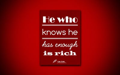 4k, He who knows he has enough is rich, quotes about riches, Lao Tzu, red paper, popular quotes, inspiration, Lao Tzu quotes