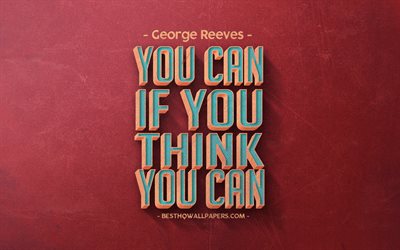 You can if you think you can, retro style, motivation, popular quotes, inspiration, red retro background, red stone texture
