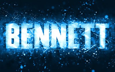 Joyeux anniversaire Bennett, 4k, n&#233;ons bleus, nom de Bennett, cr&#233;atif, Bennett Joyeux anniversaire, anniversaire de Bennett, noms masculins am&#233;ricains populaires, photo avec le nom de Bennett, Bennett
