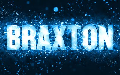 Happy Birthday Braxton, 4k, blue neon lights, Braxton name, creative, Braxton Happy Birthday, Braxton Birthday, popular american male names, picture with Braxton name, Braxton