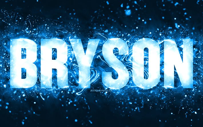 Feliz anivers&#225;rio Bryson, 4k, luzes de n&#233;on azuis, nome Bryson, criativo, Bryson Feliz anivers&#225;rio, Bryson Birthday, nomes masculinos americanos populares, foto com o nome Bryson, Bryson