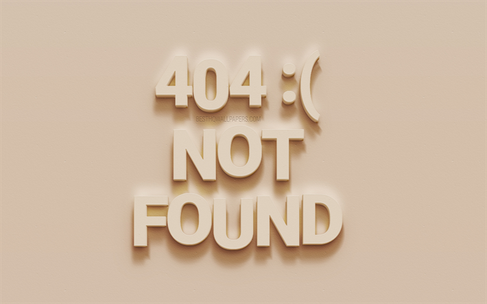 404 Not Found concepts, 3D letters, beige wall background, beige plaster letters, 404 concepts