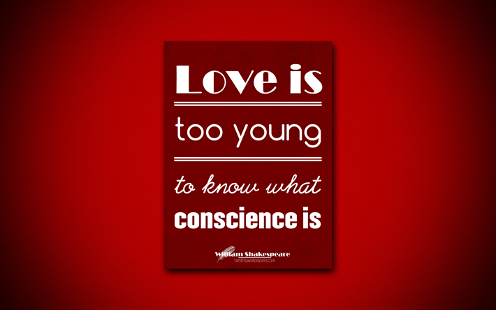 4k, Love is too young to know what conscience is, William Shakespeare, red paper, popular quotes, William Shakespeare quotes, inspiration, quotes about love