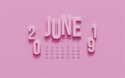 2019 June Calendar, pink 3d art, 2019 3D June Calendar, pink background, creative art, 2019 calendars