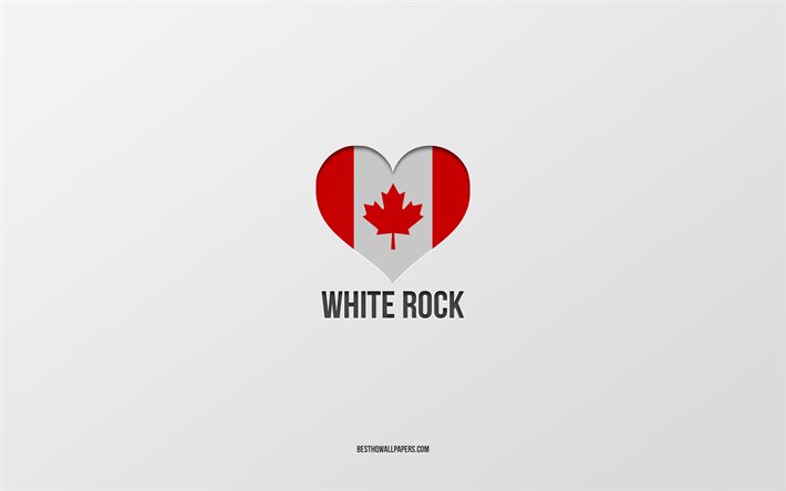 ホワイトロックが大好き, カナダの都市, 灰色の背景, ホワイトロック, カナダ, カナダ国旗のハート, 好きな都市