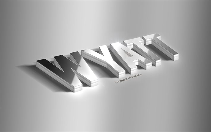 Wyatt, silver 3d art, gray background, wallpapers with names, Wyatt name, Wyatt greeting card, 3d art, picture with Wyatt name