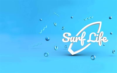 Surf Life, 4k, minimal, ism, kısa alıntılar, mavi arka planlar, yaratıcı, Surf Life alıntı