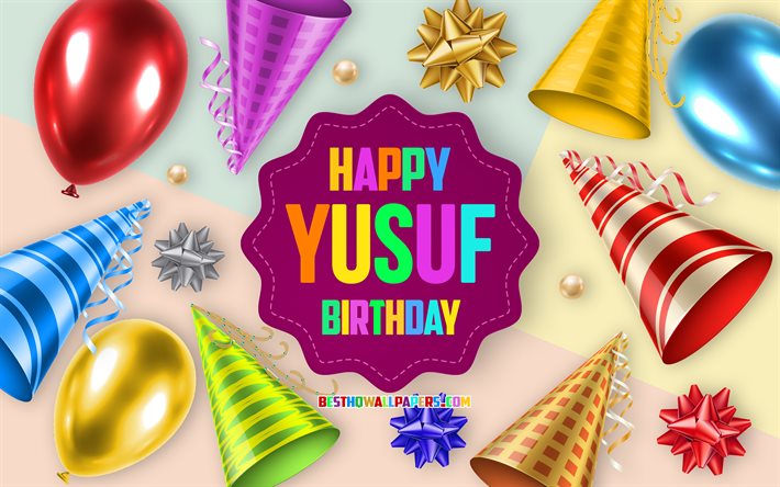 Happy Birthday Yusuf, 4k, Birthday Balloon Background, Yusuf, creative art, Happy Yusuf birthday, silk bows, Yusuf Birthday, Birthday Party Background