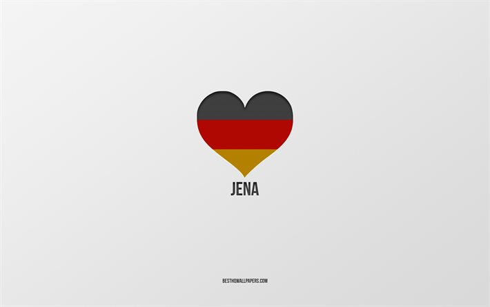 I Love Jena, German cities, gray background, Germany, German flag heart, Jena, favorite cities, Love Jena