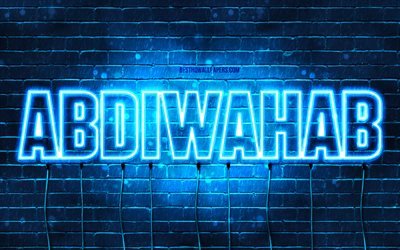 Abdiwahab, 4k, wallpapers with names, Abdiwahab name, blue neon lights, Happy Birthday Abdiwahab, popular arabic male names, picture with Abdiwahab name
