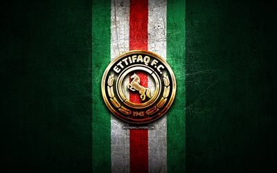 Al Ettifaq FC, altın logo, Suudi Profesyonel Ligi, yeşil metal arka plan, futbol, Al-Ettifaq, Suudi Futbol Kul&#252;b&#252;, Al Ettifaq logo
