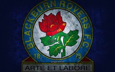 blackburn rovers fc, englische fu&#223;ballmannschaft, blauer hintergrund, blackburn rovers fc fc-logo, grunge-kunst, efl-meisterschaft, blackburn, fu&#223;ball, england, blackburn rovers fc-emblem