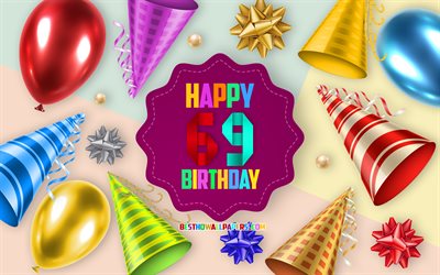 Happy 69 Years Birthday, Greeting Card, Birthday Balloon Background, creative art, Happy 69th birthday, silk bows, 69th Birthday, Birthday Party Background, Happy Birthday