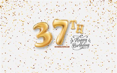 37th Happy Birthday, 3d balloons letters, Birthday background with balloons, 37 Years Birthday, Happy 37th Birthday, white background, Happy Birthday, greeting card, Happy 37 Years Birthday