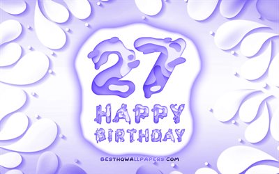Felices 27 A&#241;os, Cumplea&#241;os, 4k, 3D p&#233;talos de un marco, Fiesta de Cumplea&#241;os, violeta de fondo, Feliz cumplea&#241;os n&#250;mero 27, letras 3D, 27 de Fiesta de Cumplea&#241;os, Cumplea&#241;os de concepto, de ilustraciones, de 27 a&#