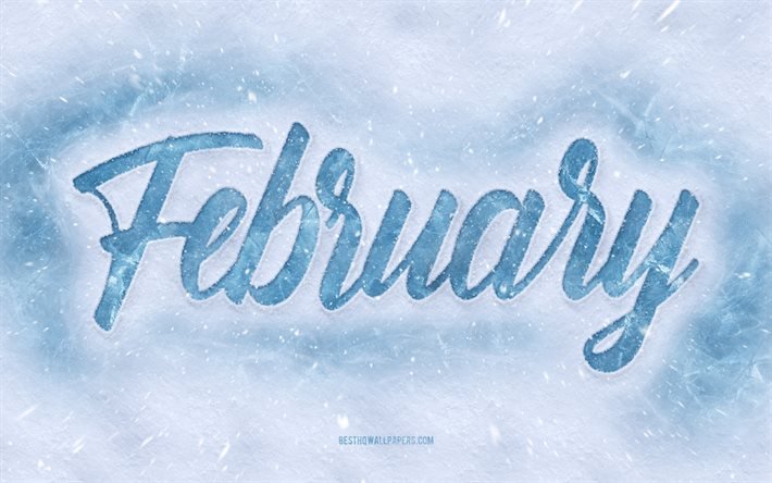 Febbraio, 4k, iscrizione sulla neve, sfondo invernale innevato, concetti di febbraio, mesi invernali, sfondo invernale, mese di febbraio