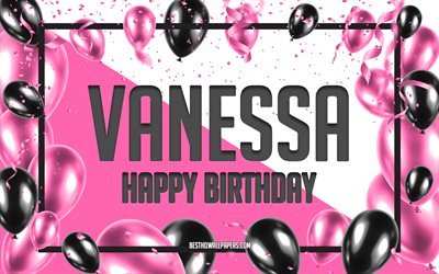 Feliz Cumplea&#241;os Vanessa, Globos de Cumplea&#241;os de Fondo, Vanessa, fondos de pantalla con los nombres, Vanessa Feliz Cumplea&#241;os, Globos rosas Cumplea&#241;os de Fondo, tarjeta de felicitaci&#243;n, Cumplea&#241;os de Vanessa