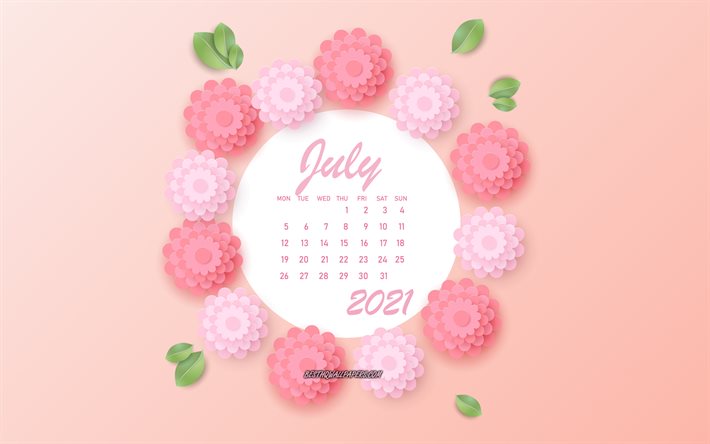 Calend&#225;rio de julho de 2021, flores cor de rosa, calend&#225;rio de julho de 2021, flores rosa de papel 3D