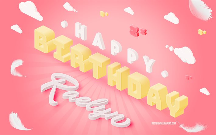 Feliz cumplea&#241;os Raelyn, arte 3d, cumplea&#241;os fondo 3d, Raelyn, fondo rosa, feliz cumplea&#241;os Raelyn, letras 3d, cumplea&#241;os Raelyn, fondo creativo de cumplea&#241;os