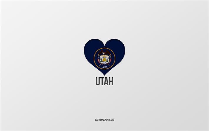 I Love Utah, &#201;tats am&#233;ricains, fond gris, Utah State, Etats-Unis, Utah coeur de drapeau, &#201;tats pr&#233;f&#233;r&#233;s, Love Utah