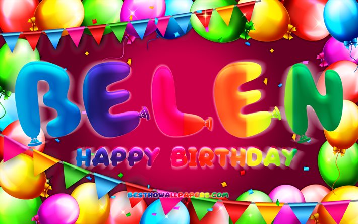 Happy Birthday Belen, 4k, colorful balloon frame, Belen name, purple background, Belen Happy Birthday, Belen Birthday, popular american female names, Birthday concept, Belen