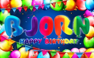 Happy Birthday Bjorn, 4k, colorful balloon frame, Bjorn name, blue background, Bjorn Happy Birthday, Bjorn Birthday, popular american male names, Birthday concept, Bjorn