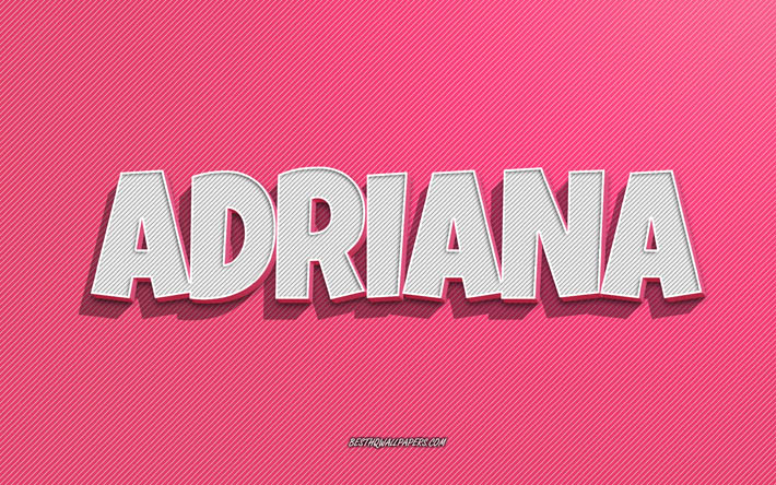 Adriana, fond de lignes roses, fonds d&#39;&#233;cran avec des noms, nom Adriana, noms f&#233;minins, carte de voeux Adriana, dessin au trait, photo avec nom Adriana