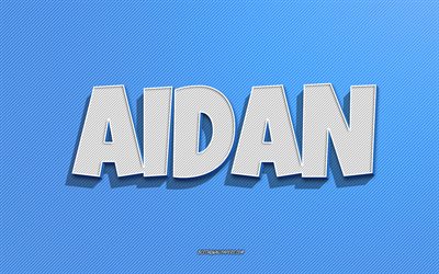 Aidan, bl&#229; linjer bakgrund, tapeter med namn, Aidan namn, manliga namn, Aidan gratulationskort, linjekonst, bild med Aidan namn