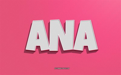 Ana, vaaleanpunaiset viivat tausta, taustakuvat nimill&#228;, Ana -nimi, naisten nimet, Ana -onnittelukortti, viivapiirros, kuva Ana -nimell&#228;