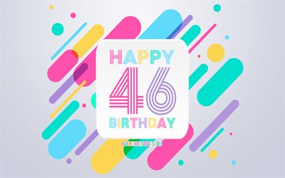 Happy 46th Years Birthday, Abstract Birthday Background, Happy 46th Birthday, Colorful Abstraction, 46th Happy Birthday, Birthday lines background, 46 Years Birthday, 46 Years Birthday party