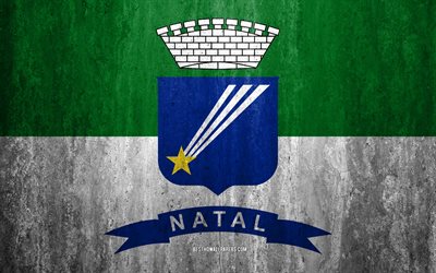 Lipun Natal, 4k, kivi tausta, Brasilian kaupunki, grunge lippu, Natal, Brasilia, Natal lippu, grunge art, kivi rakenne, liput brasilian kaupungeissa