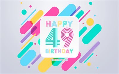 Happy 49th Years Birthday, Abstract Birthday Background, Happy 49th Birthday, Colorful Abstraction, 49th Happy Birthday, Birthday lines background, 49 Years Birthday, 49 Years Birthday party