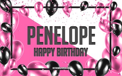 Joyeux Anniversaire de Penelope, Anniversaire &#224; Fond les Ballons, P&#233;n&#233;lope, fonds d&#39;&#233;cran avec des noms, des Ballons Roses Anniversaire arri&#232;re-plan, carte de voeux, carte Anniversaire de Penelope