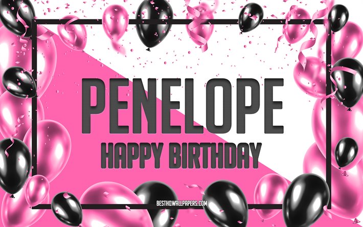 Buon Compleanno Penelope, feste di Compleanno, Palloncini Sfondo, Penelope, sfondi per il desktop con nomi, Rosa, Palloncini di Compleanno, Sfondo, biglietto di auguri, Compleanno Penelope