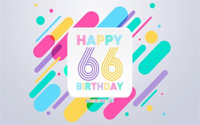 Happy 66th Years Birthday, Abstract Birthday Background, Happy 66th Birthday, Colorful Abstraction, 66th Happy Birthday, Birthday lines background, 66 Years Birthday, 66 Years Birthday party