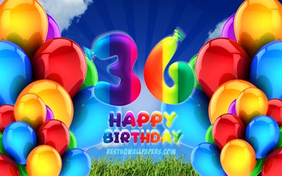 4k, gl&#252;cklich, 36 jahre, geburtstag, bew&#246;lkten himmel hintergrund, bunte ballons, happy 36th geburtstag, kunstwerk, 36th geburtstag, geburtstag-konzept, 36th birthday party