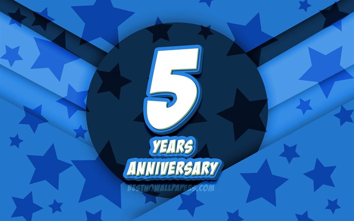 4k, 5th anniversary, comic 3D letters, blue stars background, 5th anniversary sign, 5 Years Anniversary, artwork, Anniversary concept