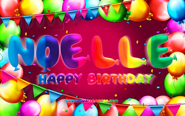 お誕生日おめでとうノエル, 4k, カラフルなバルーンフレーム, ノエル名, 紫色の背景, ノエルお誕生日おめでとう, ノエルの誕生日, 人気のアメリカ人女性の名前, 誕生日のコンセプト, ノエル