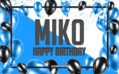 Happy Birthday Miko, Birthday Balloons Background, Miko, wallpapers with names, Miko Happy Birthday, Blue Balloons Birthday Background, Miko Birthday