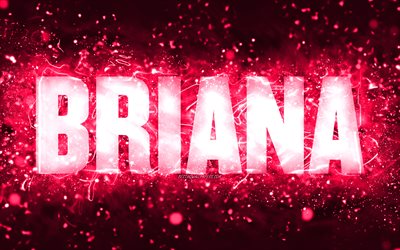 Joyeux anniversaire Briana, 4k, n&#233;ons roses, nom de Briana, cr&#233;atif, Briana joyeux anniversaire, anniversaire de Briana, noms f&#233;minins am&#233;ricains populaires, photo avec le nom de Briana, Briana